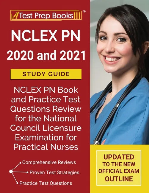 NCLEX PN 2020 and 2021 Study Guide: NCLEX PN Book and Practice Test Questions Review for the National Council Licensure Examination for Practical Nurs - Paperback
