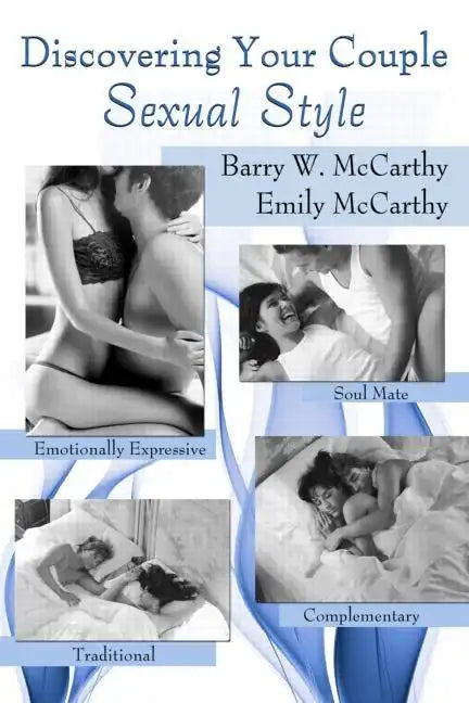 Discovering Your Couple Sexual Style: Sharing Desire, Pleasure, and Satisfaction - Paperback