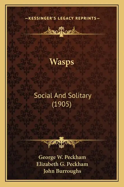 Wasps: Social and Solitary (1905) - Paperback