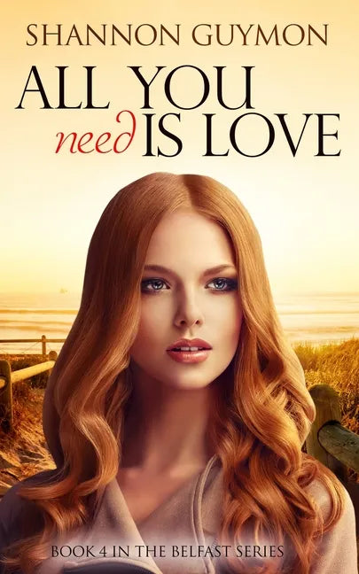 All You Need Is Love: Book 4 in the Belfast Series - Paperback