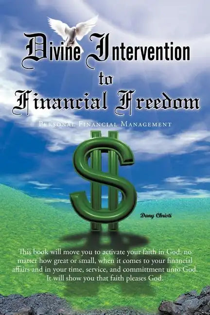 Divine Intervention to Financial Freedom: Personal Financial Management - Paperback