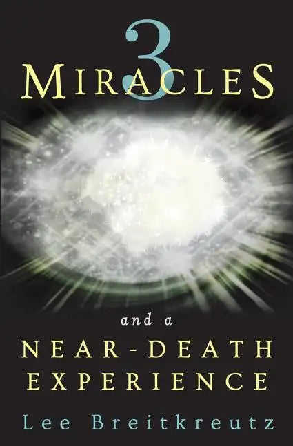 3 Miracles and a Near-Death Experience - Paperback