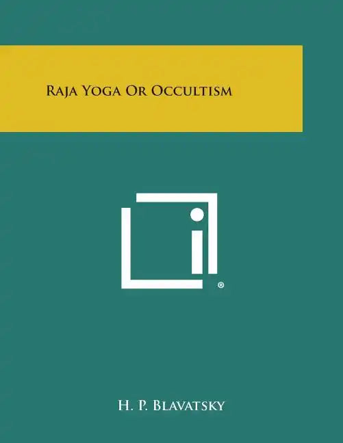Raja Yoga or Occultism - Paperback