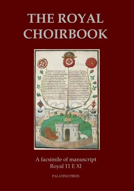 The Royal Choirbook: A facsimile of manuscript Royal 11 E XI - Paperback