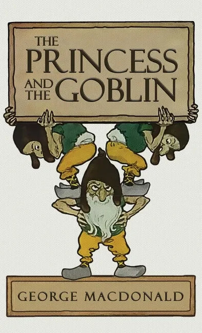 The Princess and the Goblin - Hardcover