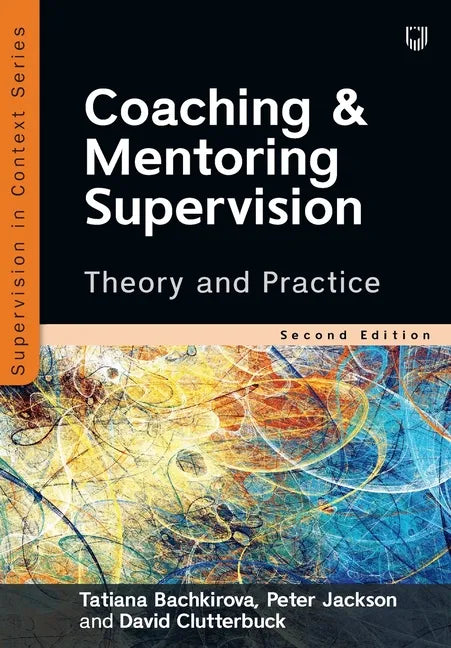 Coaching and Mentoring Supervision: Theory and Practice - Paperback