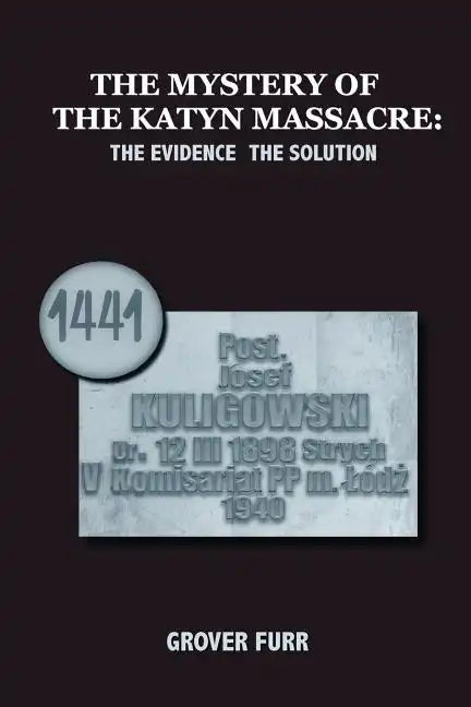 The Mystery of the Katyn Massacre - Paperback