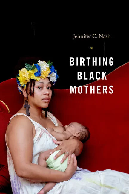 Birthing Black Mothers - Hardcover