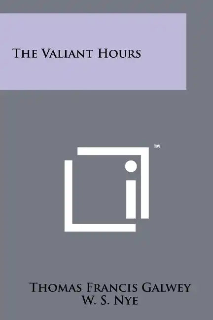 The Valiant Hours - Paperback