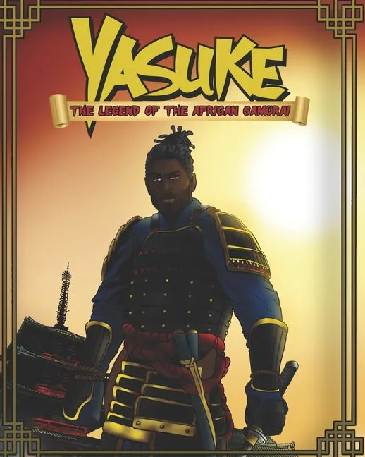 Yasuke The Legend of the African Samurai - Paperback