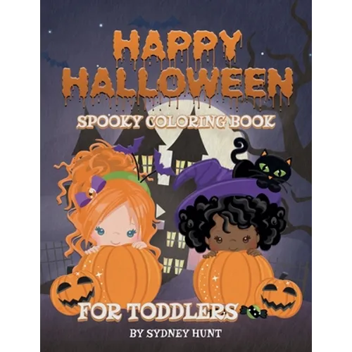 Happy halloween spooky coloring book for toddlers: a fun book for kids, full of pumpkins, ghost, witches and much more! - Paperback