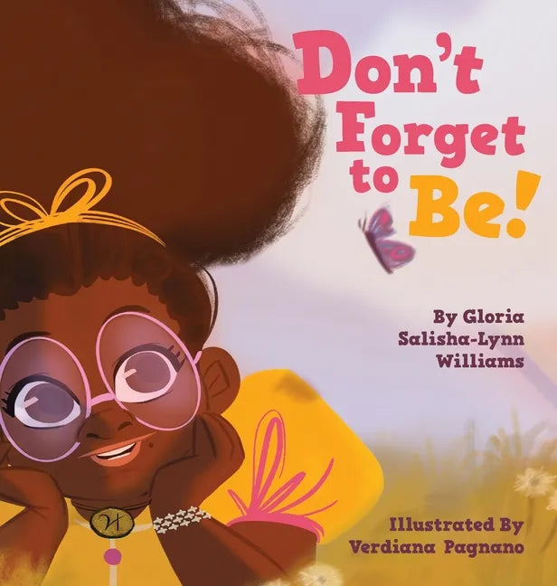 Don't Forget to Be - Hardcover