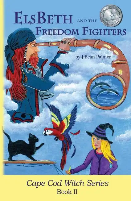 ElsBeth and the Freedom Fighters: Book II in the Cape Cod Witch Series - Paperback