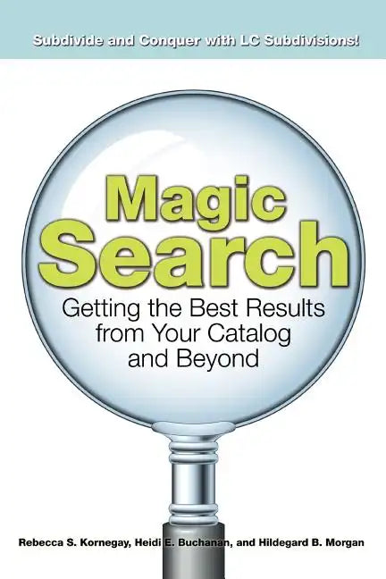 Magic Search: Getting the Best Results from Your Catalog and Beyond - Paperback