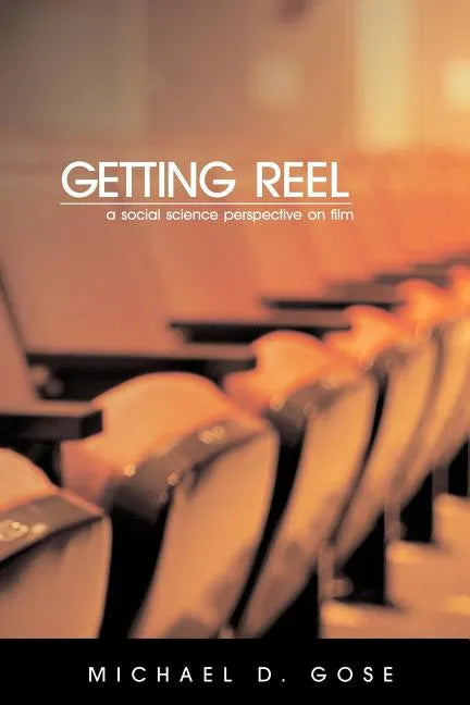 Getting Reel: A Social Science Perspective on Film - Paperback