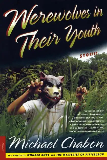 Werewolves in Their Youth: Stories - Paperback