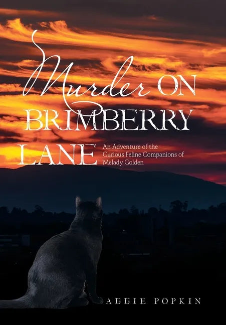 Murder on Brimberry Lane: An Adventure of the Curious Feline Companions of Melady Golden - Hardcover