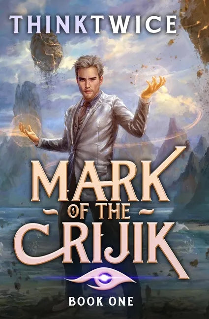 Mark of the Crijik: A LitRPG Adventure - Paperback