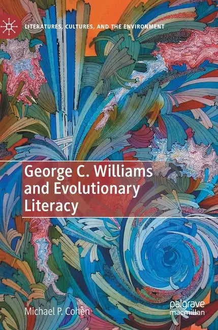 George C. Williams and Evolutionary Literacy - Hardcover