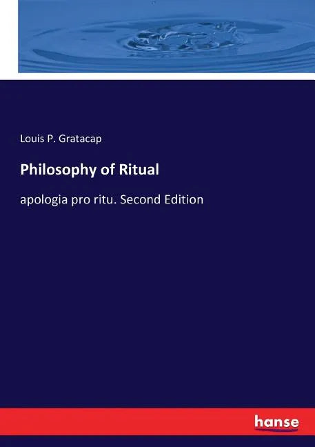 Philosophy of Ritual: apologia pro ritu. Second Edition - Paperback