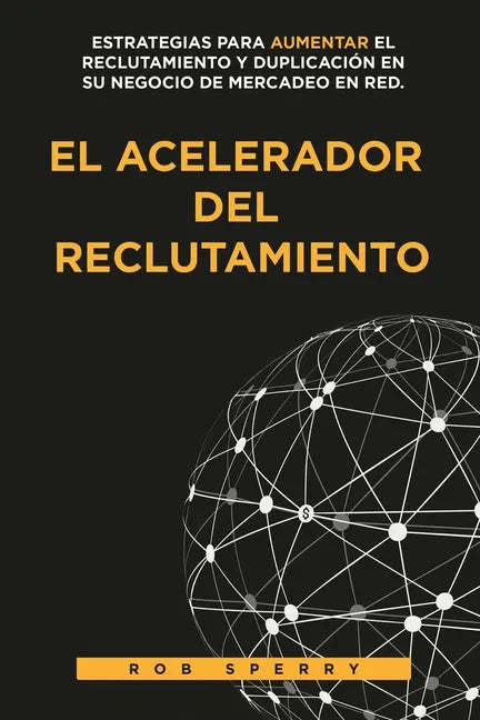 El Acelerador del Reclutamiento - Paperback