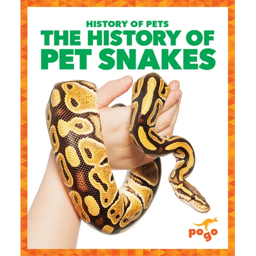 The History of Pet Snakes - Library Binding