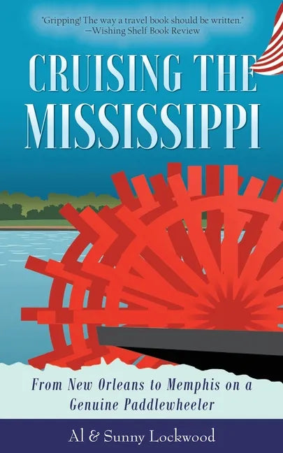 Cruising the Mississippi: From New Orleans to Memphis on a genuine paddlewheeler - Paperback