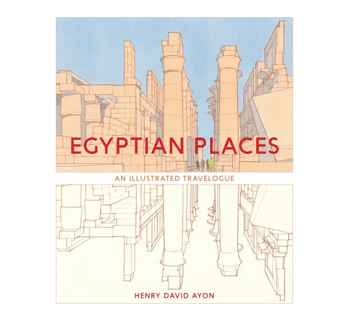 Egyptian Places: An Illustrated Travelogue - Paperback