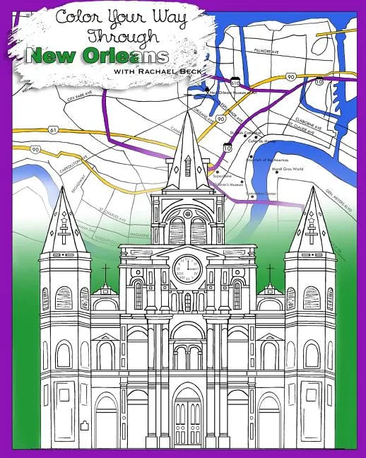 Adult Coloring Books: Stress Relieving Relaxation for Grownups and Adults: Color Your Way Through New Orleans With Intricate Designs - Paperback