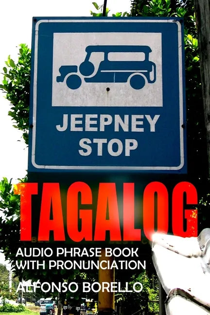 Tagalog: Audio Phrase Book with Pronunciation - Paperback