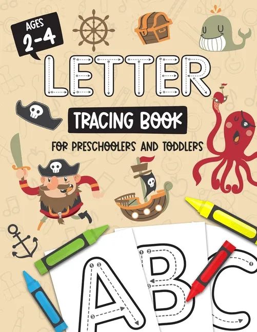 Letter Tracing Book for Preschoolers and Toddlers: Homeschool, Preschool Skills for Ages 2-4 Year Olds (Big ABC Books) Trace Letters and Numbers Workb - Paperback