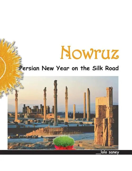Nowruz: Persian New Year on the Silk Road - Paperback