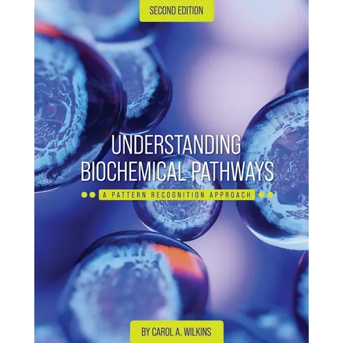 Understanding Biochemical Pathways: A Pattern-Recognition Approach - Paperback