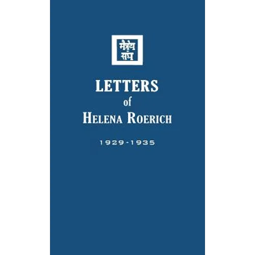 Letters of Helena Roerich I: 1929-1935 - Hardcover