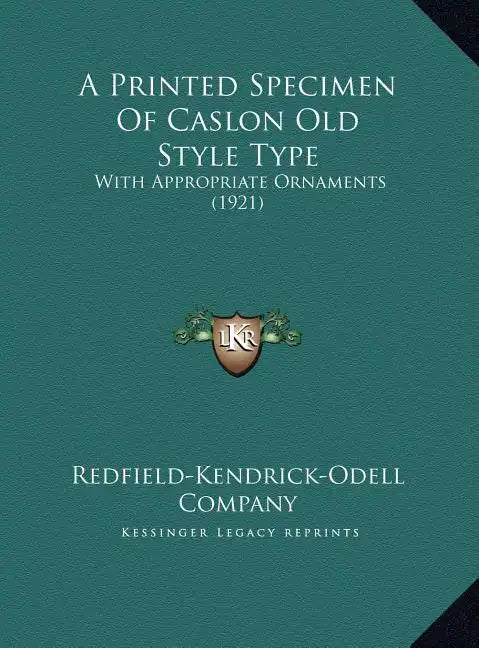 A Printed Specimen Of Caslon Old Style Type: With Appropriate Ornaments (1921) - Hardcover