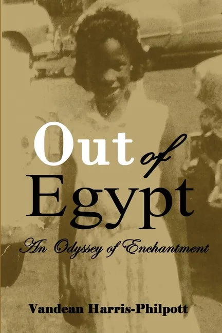 Out Of Egypt: An Odyssey of Enchantment - Paperback