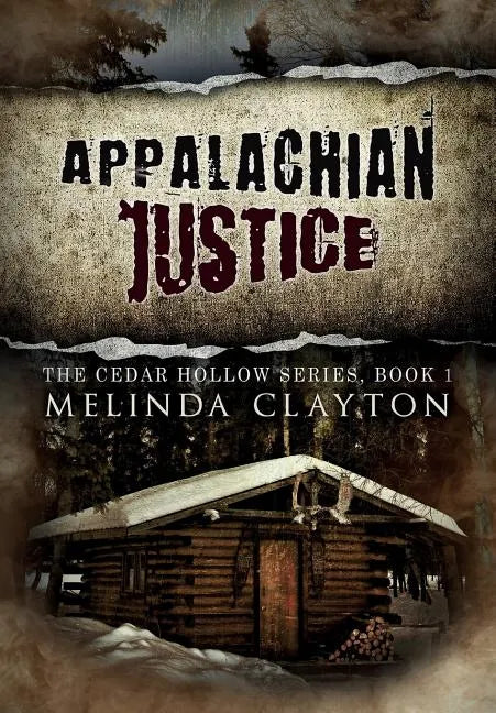 Appalachian Justice - Hardcover