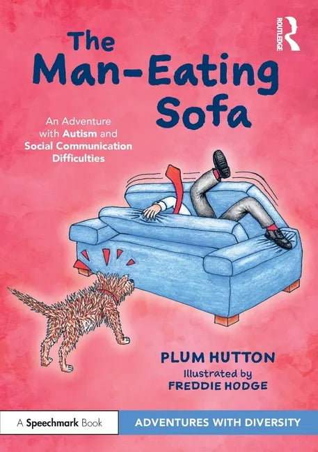 The Man-Eating Sofa: An Adventure with Autism and Social Communication Difficulties: An Adventure with Autism and Social Communication Difficulties - Paperback