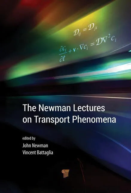 The Newman Lectures on Transport Phenomena - Hardcover