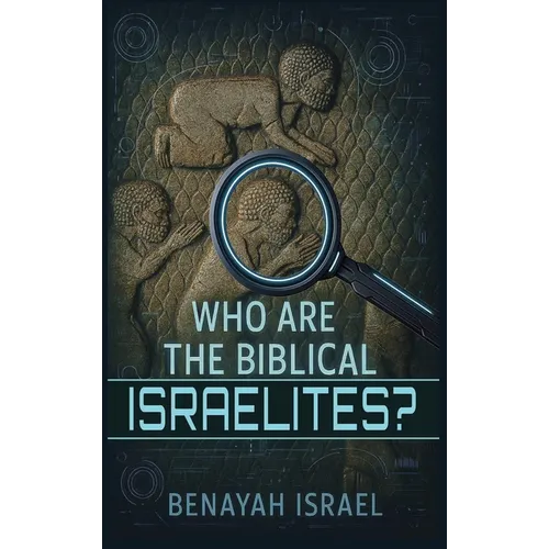 Who Are The Biblical Israelites? - Hardcover