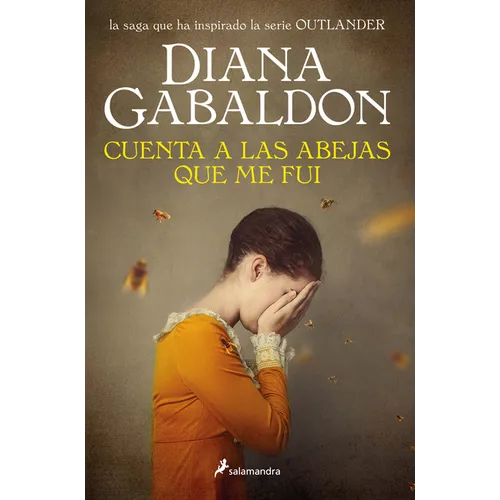 Cuenta a Las Abejas Que Me Fui / Go Tell the Bees That I Am Gone - Paperback