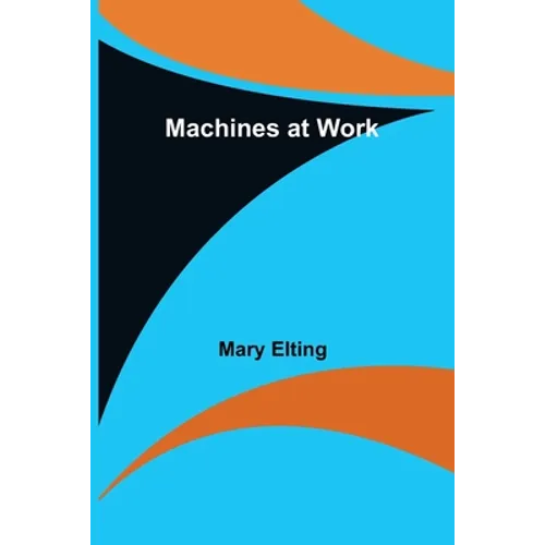 Machines at Work - Paperback