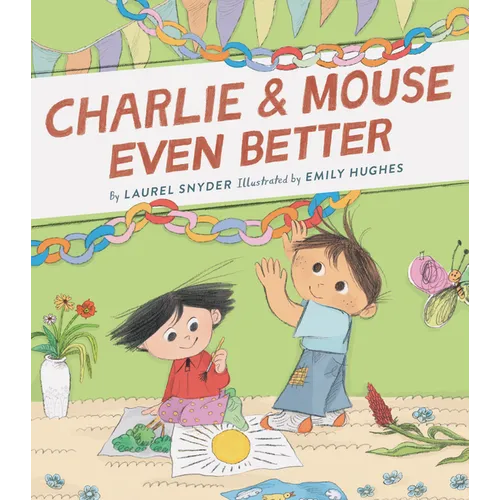 Charlie & Mouse Even Better: Book 3 - Paperback