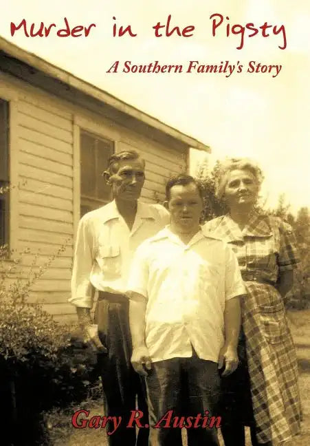 Murder in the Pigsty: A Southern Family's Story - Hardcover