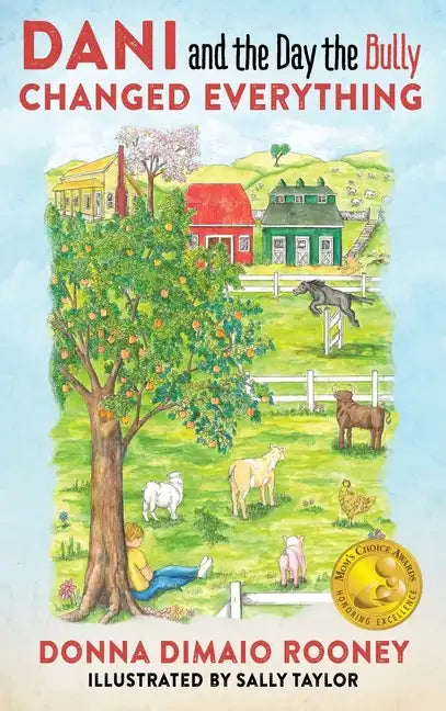 DANI and The Day the Bully Changed Everything (Mom's Choice Awards Gold Winner!) - Hardcover