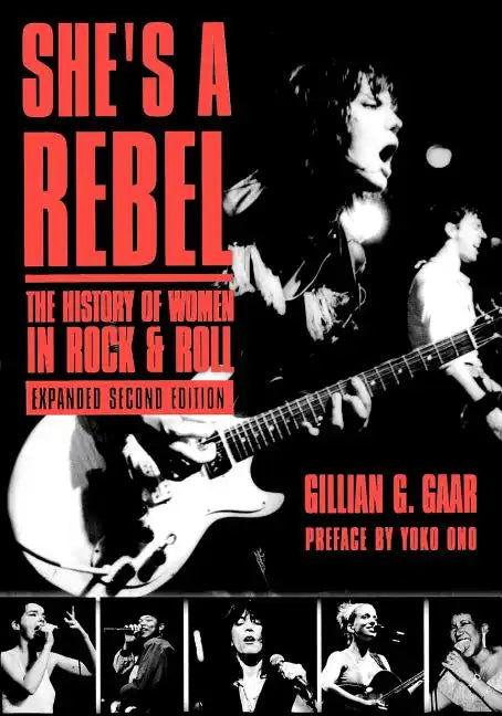 She's a Rebel: The History of Women in Rock and Roll - Paperback