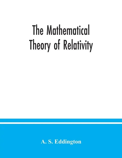 The mathematical theory of relativity - Paperback