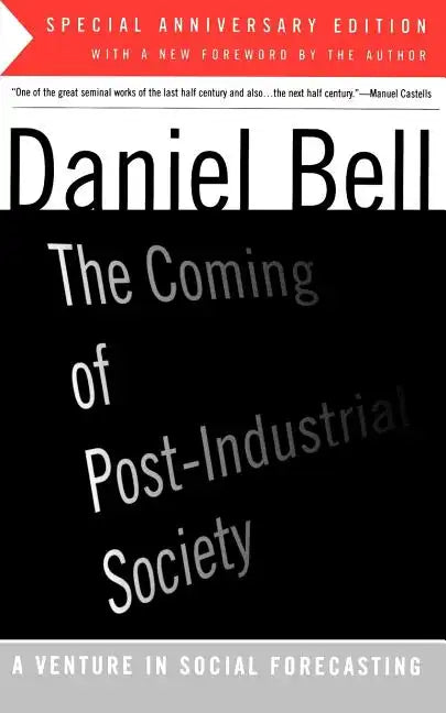 The Coming of Post-Industrial Society - Paperback