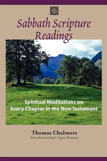 Sabbath Scripture Readings: Meditations on Every Chapter of the New Testament - Paperback