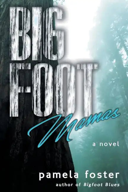 Bigfoot Mamas - Paperback